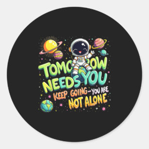 Morgen heeft je motivatieruimte astronaut Gr Ronde Sticker