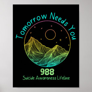 Morgen heeft je nodig 988 Suïcidepreventie bewustz Poster
