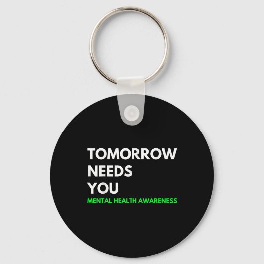 Morgen heeft je zelfmoord preventie bewustwording sleutelhanger (Voorkant)