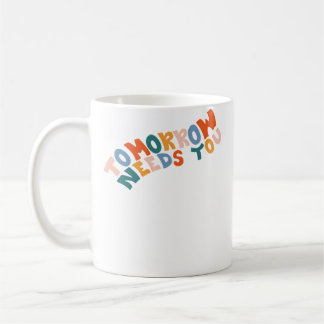 Morgen heeft jou nodig koffiemok