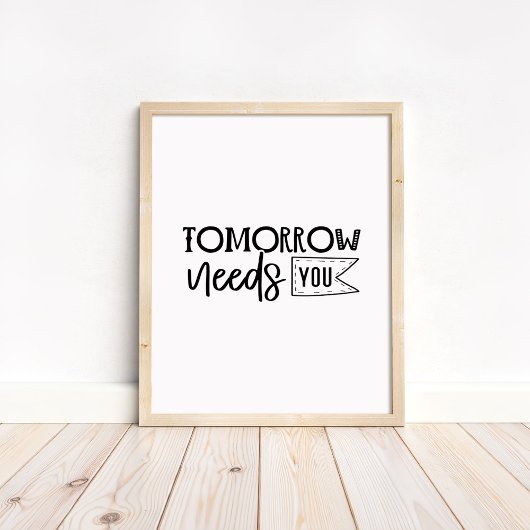 Morgen heeft jou nodig - Minimalistische Motiveren Poster