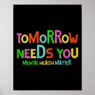 Morgen heeft u geestelijke gezondheidsproblemen Aw Poster