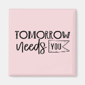 "Morgen heeft u nodig" Boho Inspirerend quote Magneet (Voorkant)