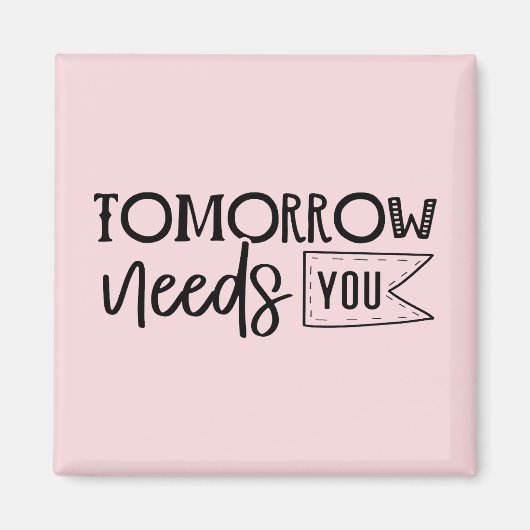 "Morgen heeft u nodig" Boho Inspirerend quote Magneet (Voorkant)