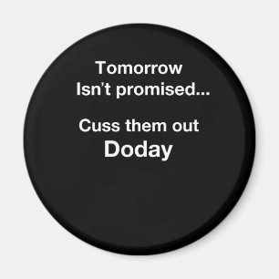 Morgen is niet beloofd... magneet