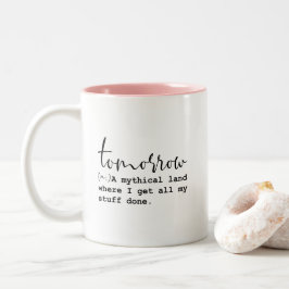 Morgen Mythisch Land Grappig Werk Citaat Tweekleurige Koffiemok