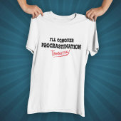 Morgen verdien ik de procrastination t-shirt