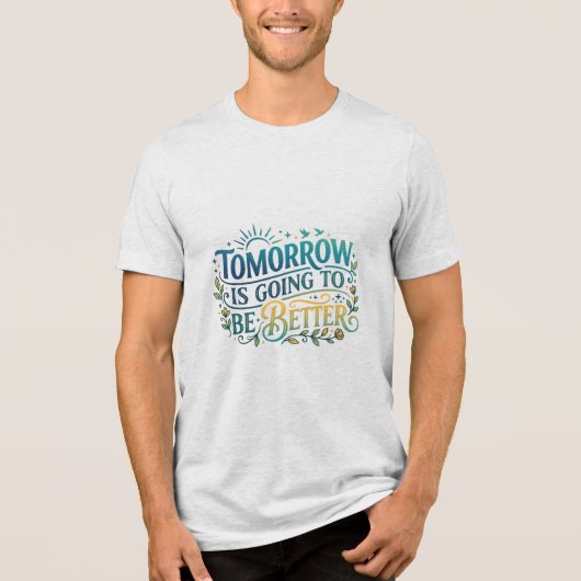 Morgen wordt beter Tri-Blend shirt (Voorkant)