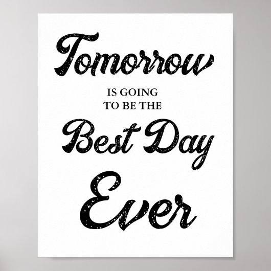 Morgen wordt het beste dag repetitie diner poster (Voorkant)