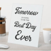 Morgen wordt het beste dag repetitie diner reclamebord met voetstuk (Insitu)