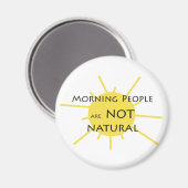 Morgenmensen zijn NIET natuurlijk Magneet (Voorkant / Achterkant)