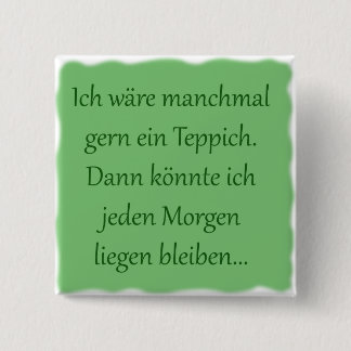 Morgens liegen bleiben vierkante button 5,1 cm