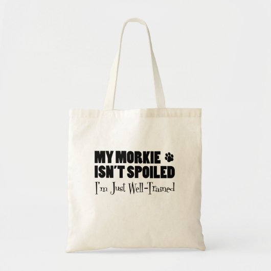 Morkie is niet gespuugd dat ik gewoon goed getrain tote bag (Voorkant)