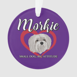 Morkie - Kleine Hond, Grote Attitude - 3 Ornament