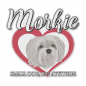 Morkie - Kleine Hond, Grote Attitude - 3 Sticker (Voorkant)