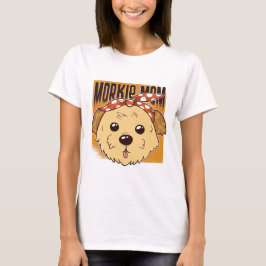 Morkie Mam Design T-shirt