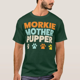 Morkie Moeder Pupper Morkie Mom Yorkshire Terrier T-shirt