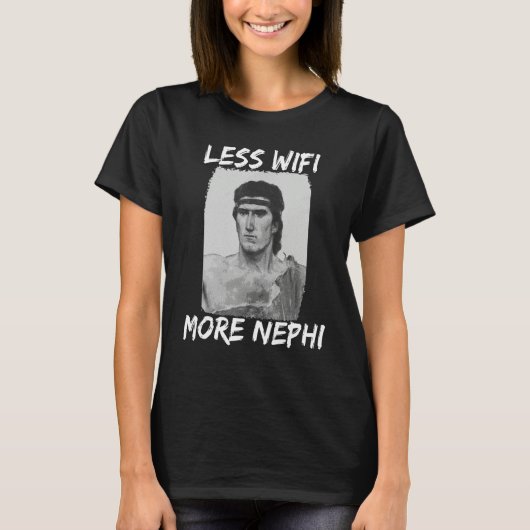 Mormon LDS Missionary Less Wifi More Nephi 1 T-shirt (Voorkant)