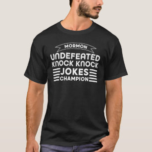 Mormon Onverslagen Knock Knock Jokes Champion LDS  T-shirt