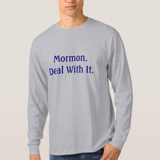 Mormon. We moeten ermee omgaan. T-shirt (Voorkant)