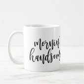 Mornin' Handsome Black Handwrited Script Koffiemok (Links)