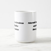 Mornin heeft gebroken en de Koffie heeft Mok (Center)