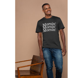 Mornin' Mornin' Mornin' Bahama's Heren T-shirt