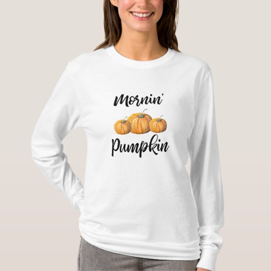 Mornin Pumpkin T-shirt (Voorkant)