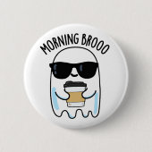 Morning Broo Funny Ghost Coffee Pun Ronde Button 5,7 Cm (Voorkant)