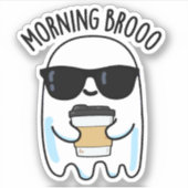 Morning Broo Funny Ghost Coffee Pun Sticker (Voorkant)