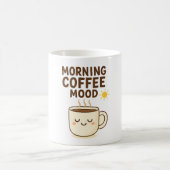 Morning Coffee Mood – Funny Coffee Lover Design Koffiemok (Center)