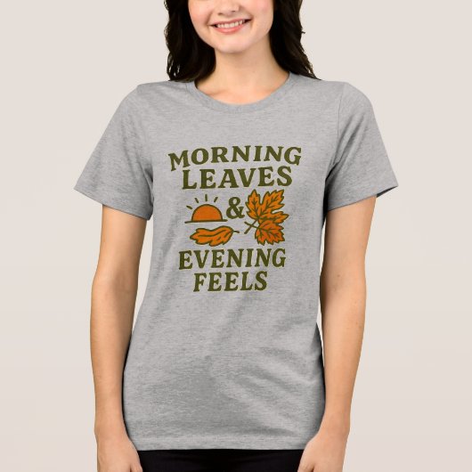 Morning Leaves & Evening Feels T-Shirt | Cozy  (Voorkant)