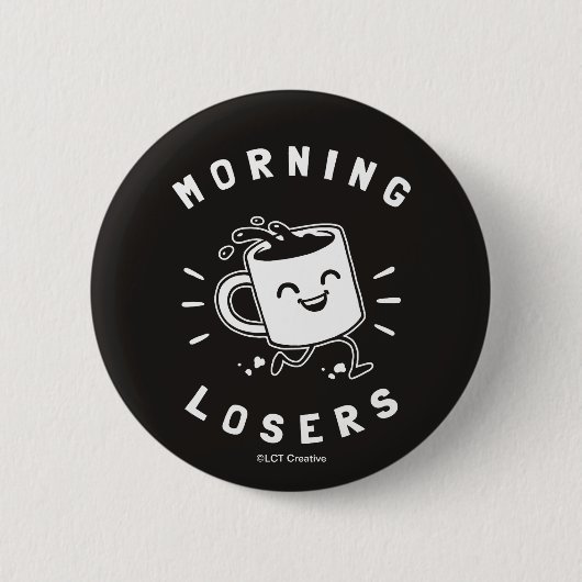 Morning Losers Ronde Button 5,7 Cm (Voorkant)
