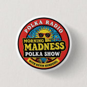 Morning Madness Polka Show Button (Voorkant)