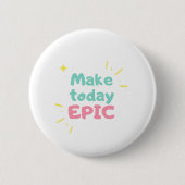 Morning Motivation Maak vandaag epic Ronde Button 5,7 Cm (Voorkant)