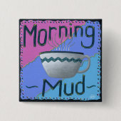 Morning Mud-Button Vierkante Button 5,1 Cm (Voorkant)