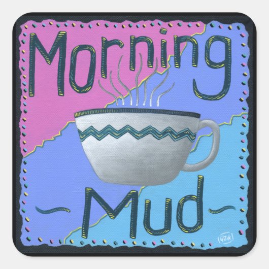 Morning Mud Square-Sticker Vierkante Sticker (Voorkant)
