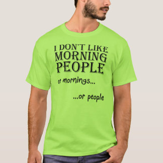 Morning People T shirt