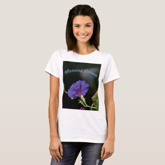 Morning Person Morning Glory Shirt (Voorkant volledig)