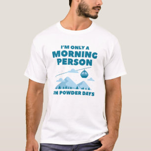 Morning Person Snow T-shirt