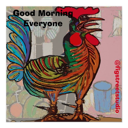 Morning Rooster, bewerk tekst, glanzend Poster (Voorkant)