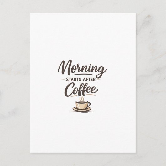 Morning Starts After Coffee - Minimal Coffee Briefkaart (Voorkant)