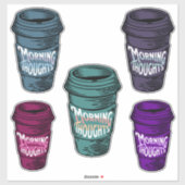 Morning Thoughts Coffee Sticker (Vel)