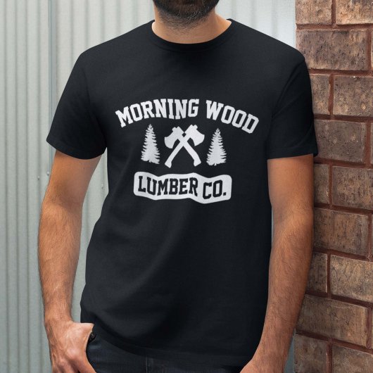 Morning Wood Lumber Co. T-shirt