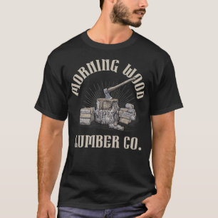 Morning Wood Lumber Company Funny bakende verjaard T-shirt
