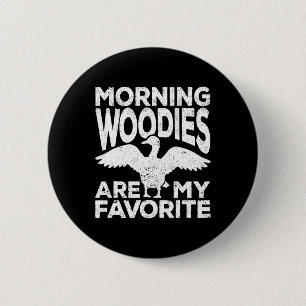 Morning Woodies zijn mijn favoriete slokdjager. Ronde Button 5,7 Cm