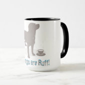 "Mornings are Ruff!" met Dog  Mok (Voorkant rechts)