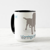 "Mornings are Ruff!" met Dog  Mok (Voorkant links)