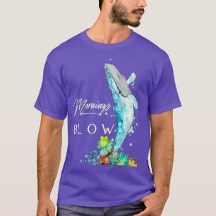 Mornings Blow T-shirt