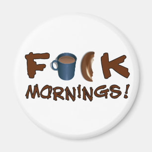 Mornings magnet